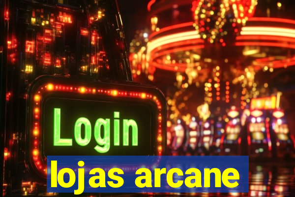 lojas arcane